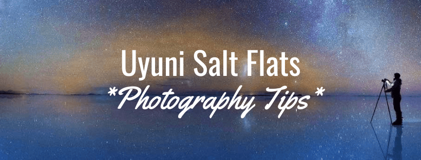 Tips Uyuni Photography