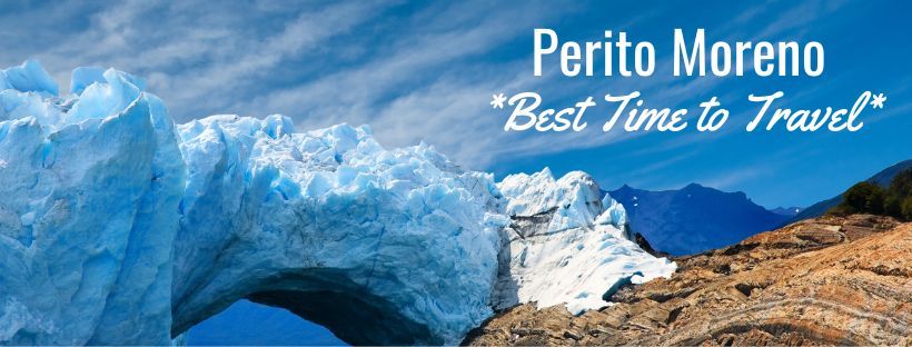 Best Time Perito Moreno