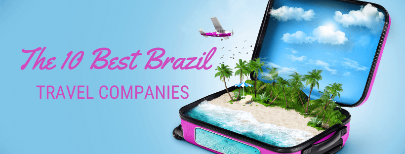 Best Brazil Travel Agencies